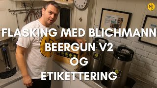 Flasking med Blichmann Beergun, og design og enkel måte å sette på etiketter!!
