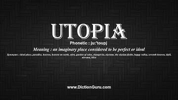 How to Pronounce utopia with Meaning, Phonetic, Synonyms and Sentence Examples