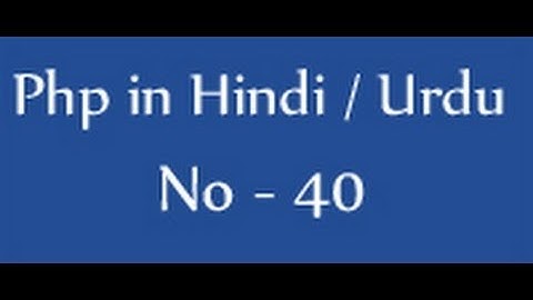 php tutorials in hindi / urdu - 40 - php get and post methods