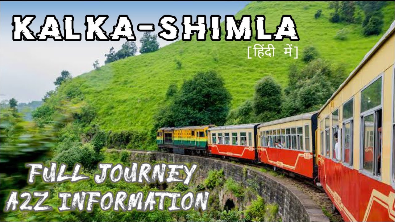 Kalka Shimla Toy Train Kalka Shimla Toy Train Tour Kalka Shimla Toy Train ticket price YouTube