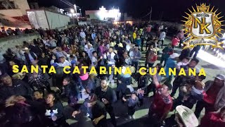 QUE CHINGON SE PUSO EN SANTA CATARINA CUANANA