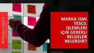 Marka İsmi Nasıl Alınır? Tescil İşlemleri Için Gerekli Belgeler Nelerdir?