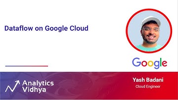 Dataflow on Google Cloud | DataHour by Yash Badani