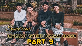 Syairan Riwayat Syekh Hasan Basri part 9