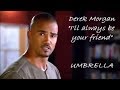 Derek morgan  ill always be your friend  umbrella  criminal minds