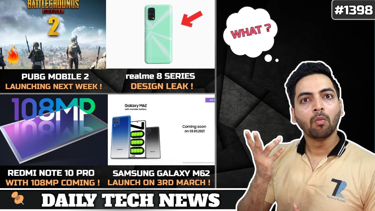 PUBG Mobile 2 Launch Next Week,realme 8 Launch,Mi 11 Lite SD 778 India,Redmi Note 10 108MP,Mi Band 6