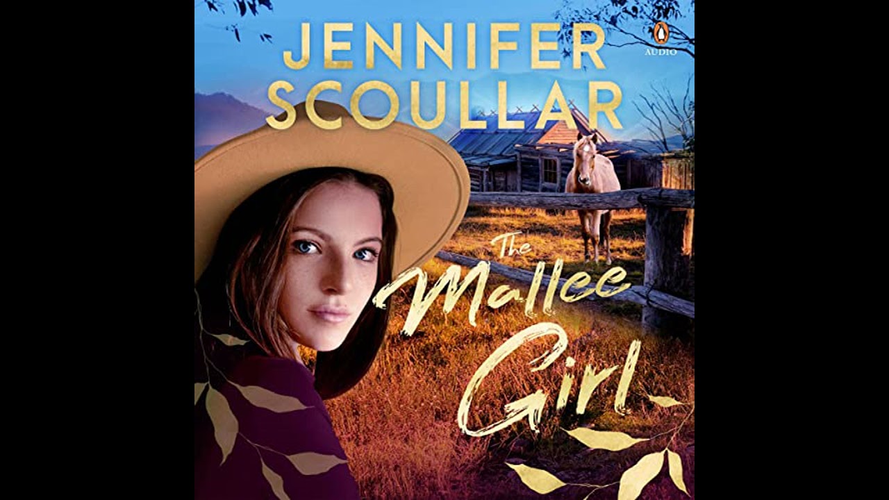 Mallee Girl by Jennifer Scoullar | Full Audiobook