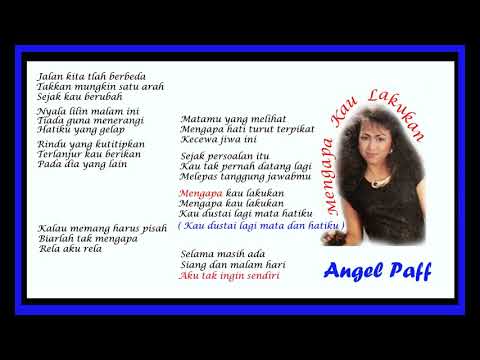 Angel Paff - Mengapa Kau Lakukan ( Lirik )