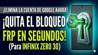 ELIMINA CUENTA DE GOOGLE INFINIX ZERO 30!  Ultima seguridad by unlocktool
