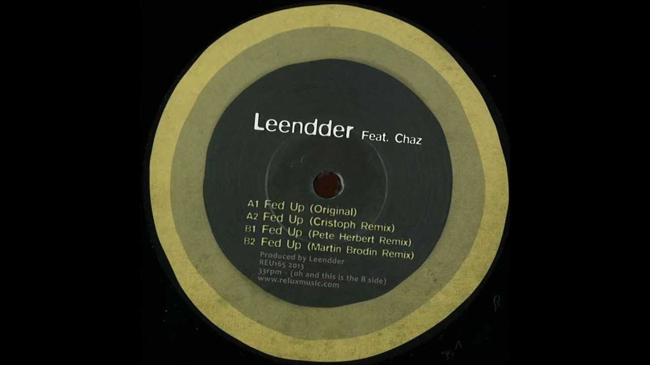 Watch Leendder feat Chaz - Fed Up (Original) on YouTube Watch Leendder feat Chaz - Fed Up (Original) on YouTube