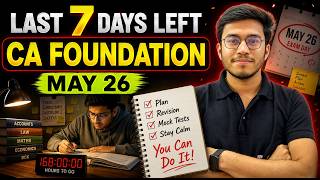Last 7 Days Comeback Plan for CA Foundation May 26 | Clear CA in First attempt Score 300+ ICAI #icai