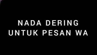 nada dering utk pesan wa