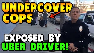 Undercover Cops EXPOSED By Uber Driver!!