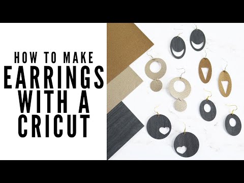 How to Make Earrings with Your Cricut