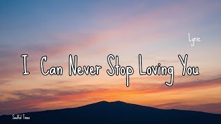 I Can Never Stop Loving You | Romantic Love Ballad 2026 (Official Lyric Video)
