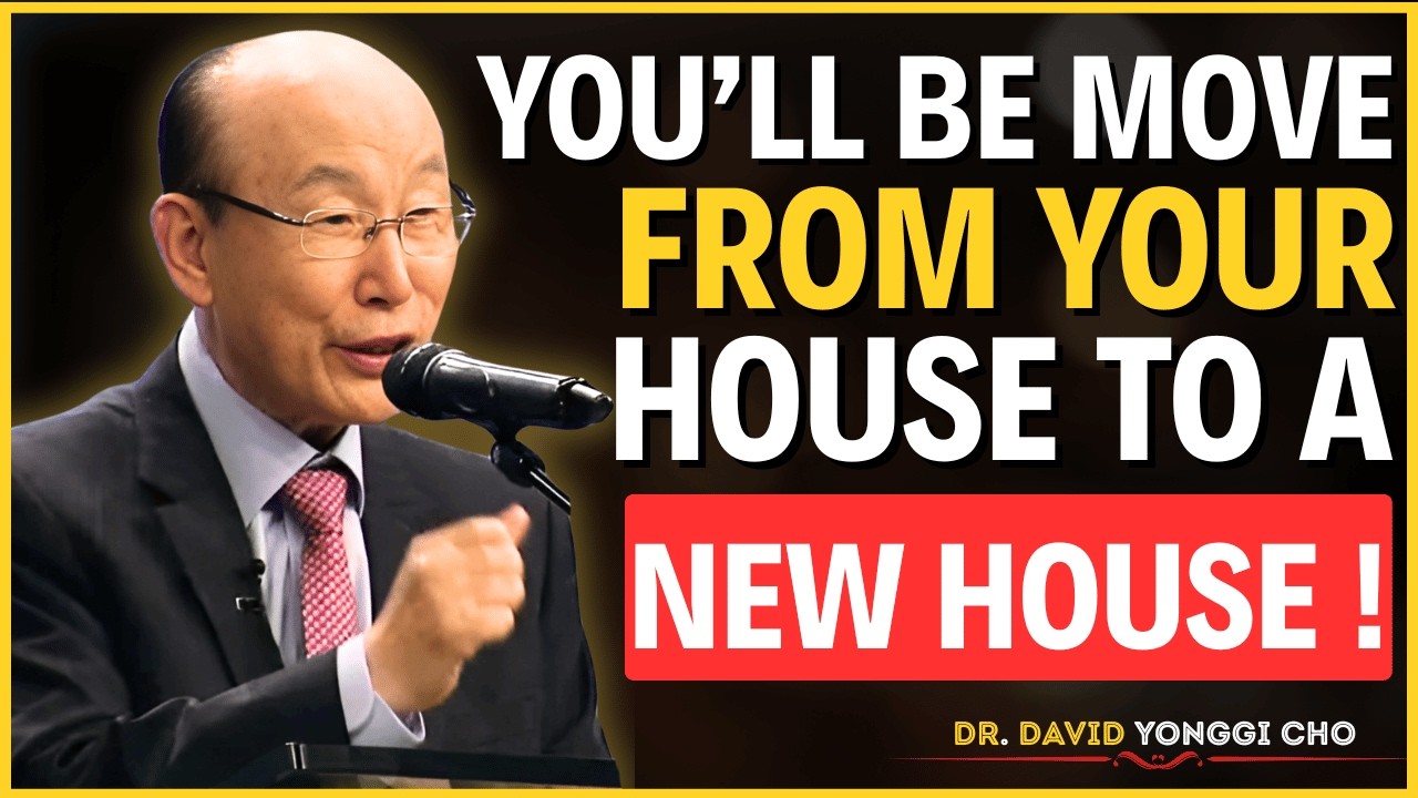 A New House Is Coming From God | Trust God — A New Place Awaits | Dr David Yonggi Cho