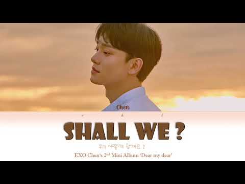 [ Vietsub/Han/Rom ] Chen - Shall we? (첸 - 우리 어떻게 할까요?)
