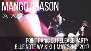 Video from our cd release party of second full length album -- point
panic at the world famous blue note jazz club in waikiki on 05.22.17.
mango seaso...