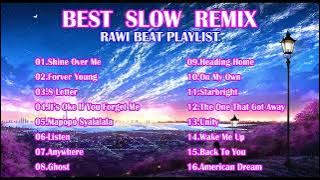 Best Slow Remix Full Album  [ Rawi Beat ] Remix 2023