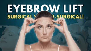Eyebrow Lift - Types, Benefits, Before &amp; After, Risks &amp; Recovery | Surgical &amp; Non-Surgical Options