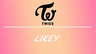 Download Lagu TWICE - "Likey" (Easy Lyrics) Download Lagu TWICE - "Likey" (Easy Lyrics)