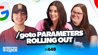 Google’s Rolling Out /goto Tracking Parameters | EP. 448