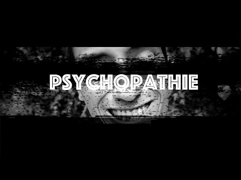 PSYCHOPATHIE 