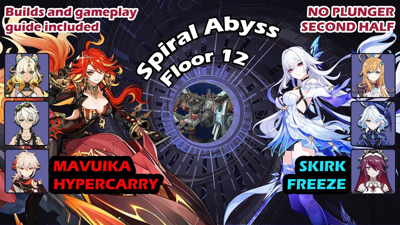 (6.2) Mavuika Hypercarry, Skirk Freeze - NEW Genshin Impact Spiral Abyss Floor 12