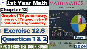 1st Year Math Ex 12.6 Question 1 & 2 | 1st Year Math kpk book Ex 12.6 | Class 11 math fbise book