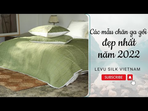 Video Các mẫu chăn ga gối đẹp nhất 2022 | Levusilk - youtube