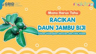 Racikan Daun Jambu Biji Tokcer Hilangkan Kerutan dan Flek Hitam Pada Wajah
