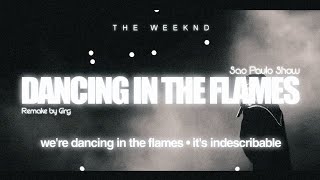 The Weeknd - Dancing In The Flames - [Sao Paulo Remake]