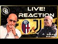 BOLOGNA JUVENTUS ||| LIVE REACTION