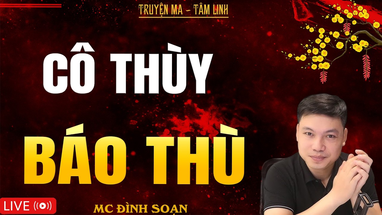 CÔ THÙY BÁO THÙ | Truyện Ma Kinh Dị - Tuyển Tập Truyện Ma Đình Soạn Hay Nhất 2026