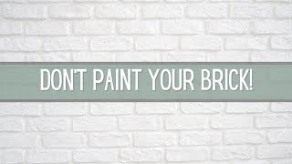 4 Reasons Not To Paint Your Brick Catherine Arensberg