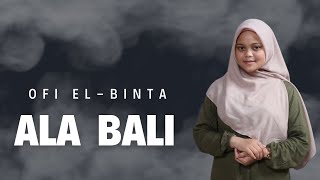 Ala Bali- Sherine Abdel Wahab oleh OFI El-binta Lirik Arab Latin