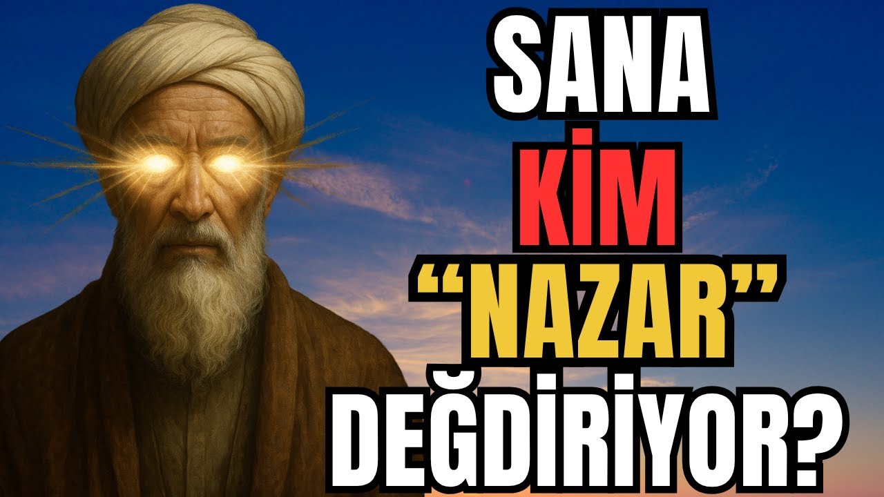 Hayatındaki BU 9 KİŞİ, Sana DEVAMLI NAZAR DEĞDİRİYOR!