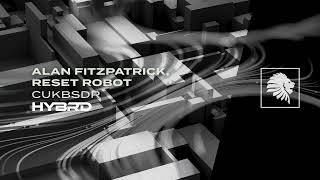 Alan Fitzpatrick Reset Robot - Skarith Outro Mix