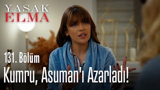 Kumru, Asumanı Azarladı - Yasak Elma 131. Bölüm