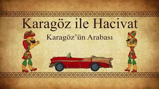 Karagöz Ile Hacivat - Karagözün Arabası.