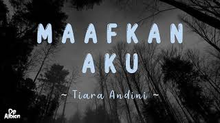 TIARA ANDINI - MAAFKAN AKU | 1 Jam Nonstop Tanpa Iklan