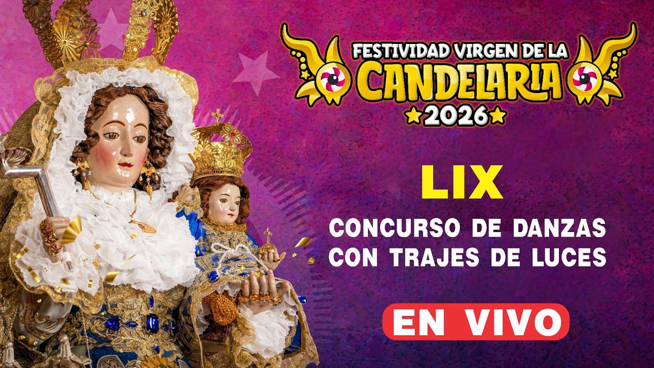 🔴 EN VIVO AHORA -  Parada y Veneración de Danzas de Trajes de Luces | Virgen de La Candelaria 2026