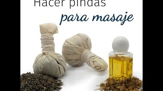 Cómo hacer pindas para masaje.