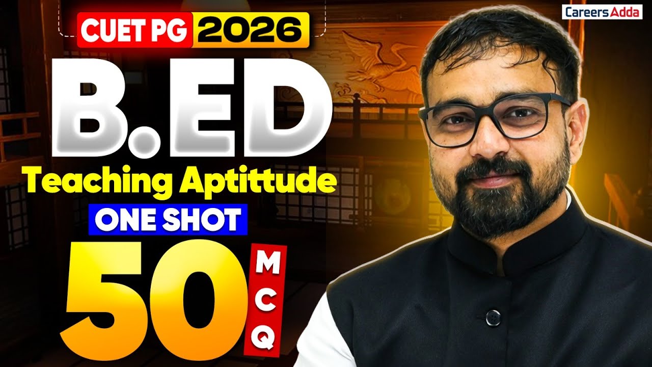 CUET PG B.Ed 2026 🔥 | Teaching Aptitude One Shot (50 MCQs)