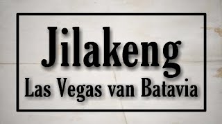 JILAKENG [ VAS VEGAS van Batavia ]