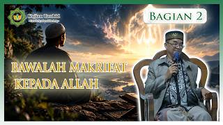 Download lagu BAWALAH MAKRIFAT KEPADA ALLAH (BAGIAN 2) - KAJIAN TAUHID | UST. SYAFARUDDIN S.AG