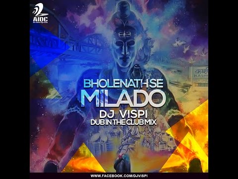 Bholenath Se Mila Do - Dub In The Club Mix - DJ Vispi