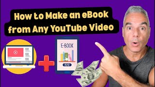 How to Make an eBook from Any YouTube Video (and Build a List While You Sleep)