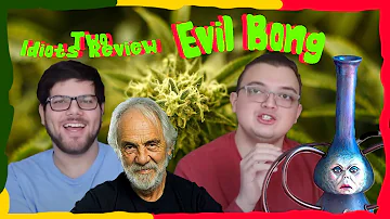 Two Idiots Review: Evil Bong (2006) - 4/20 Special!