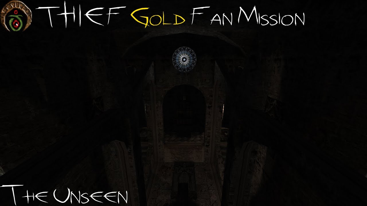 Thief Gold - Fan Mission | The Unseen (Ironman, All Loot, Ghosting)